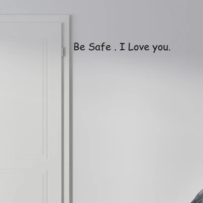 Sticker za vrata - Be safe I love you